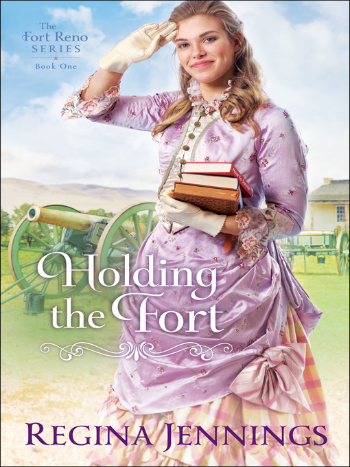 Title details for Holding the Fort by Regina Jennings - Wait list
